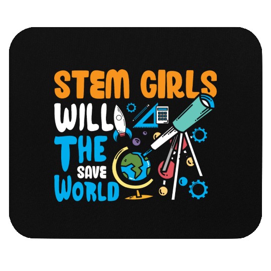 Stem Girls will save the world Mouse Pads