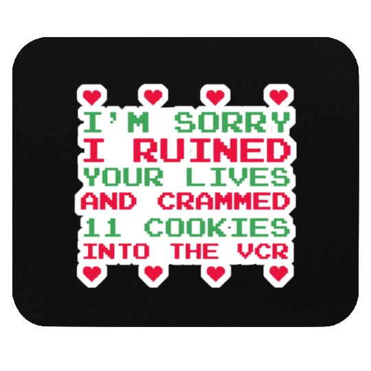 I m Sorry Mouse Pads