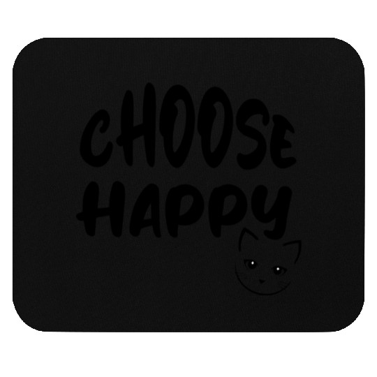 Choose Happy Mouse Pads