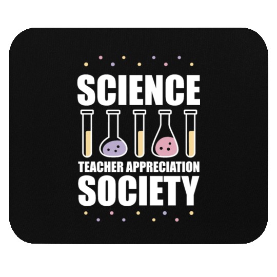 Science Scientist Society Science Teacher Mouse Pads