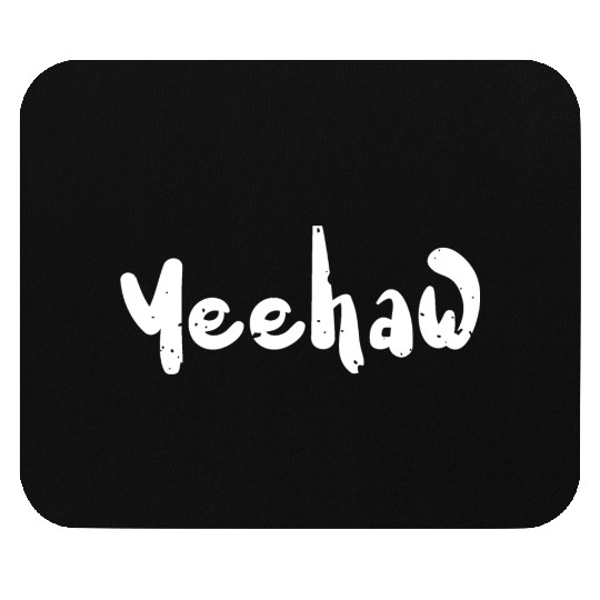 Yeehaw - Science Mouse Pads
