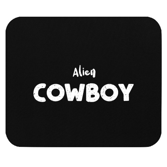 Alien Cowboy - Science Mouse Pads