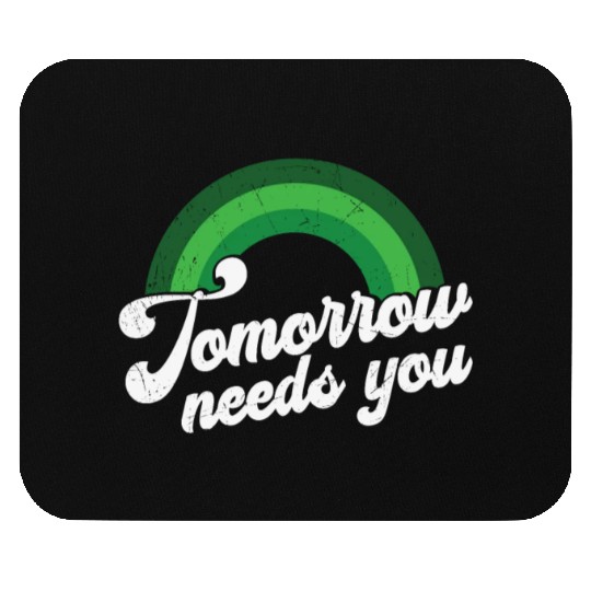 Rainbow Mental Health Tomorrow Needs You Mouse Pads
