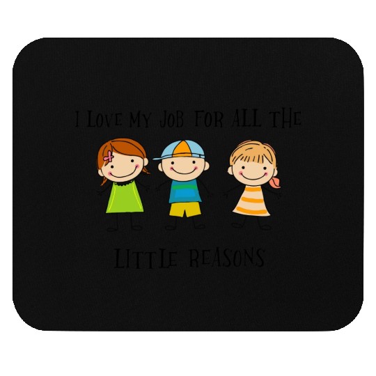 New I Love My Job For All The Little Reasons Mouse Pads
