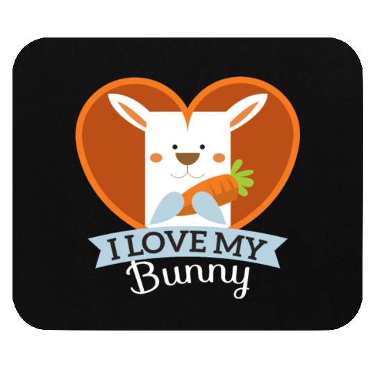 I love my bunny Mouse Pads