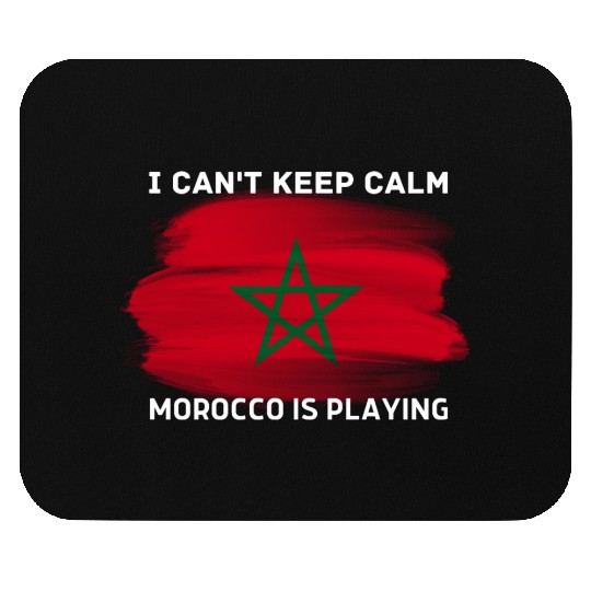 i can't keep calm morocco is playing Mouse Pads