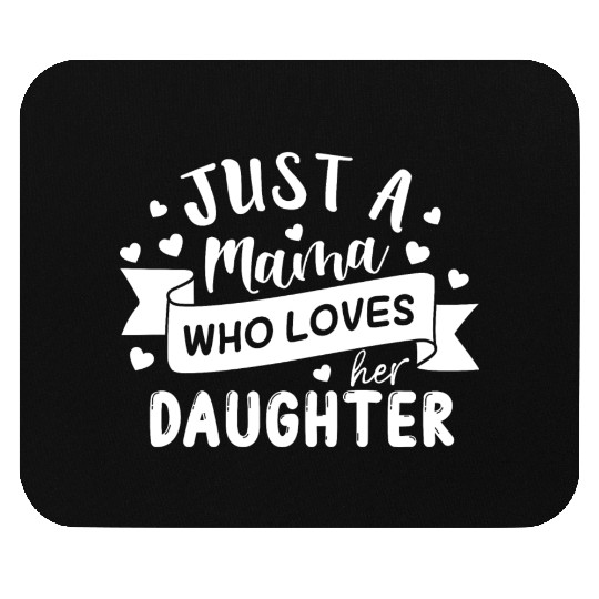I Love My Daughter Mouse Pads