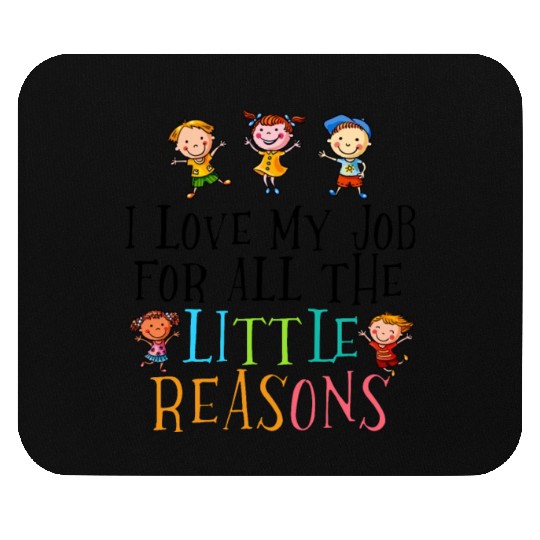 I Love My Job For All Reasons Mouse Pads