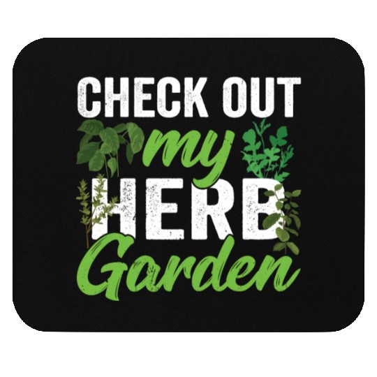 Check Out My Herb Garden Herbalist Herbs Gardening Mouse Pads