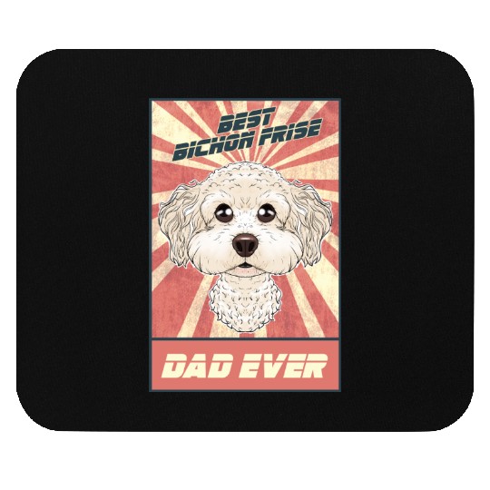 Best Bichon Frise Dad Ever I Bichon Lover Mouse Pads