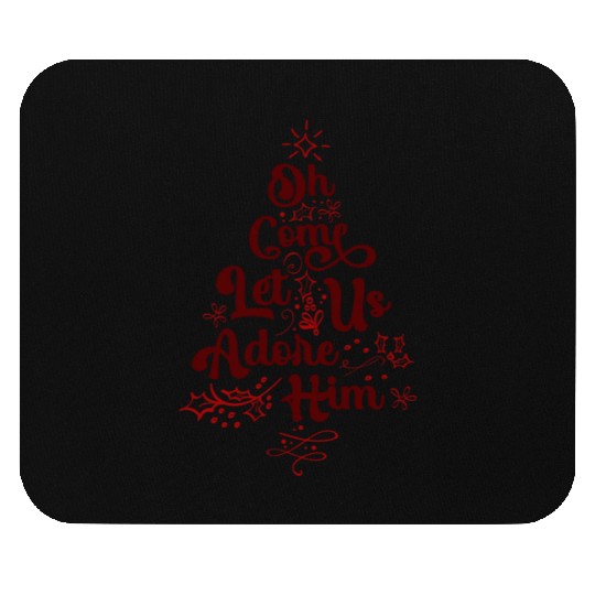 Oh Come Let Us Adore Him Religious Jesus Mouse Pads