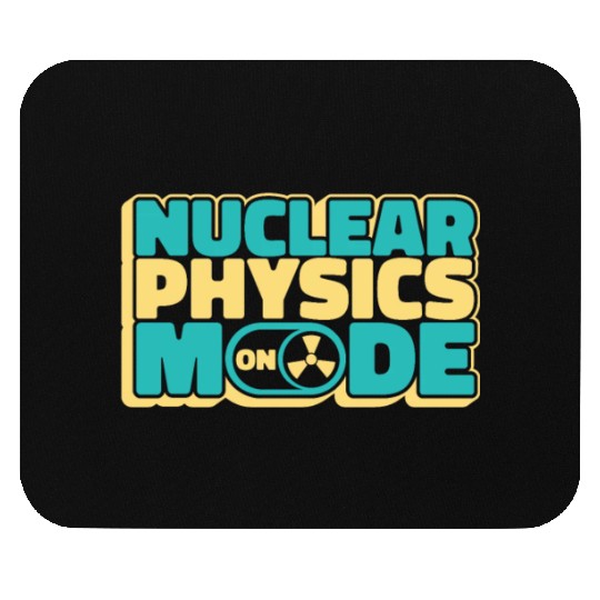 Physics Physicist Nuclear Physics Mouse Pads
