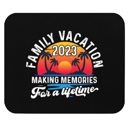Family Vacation 2023 Making Memories Mouse Pads