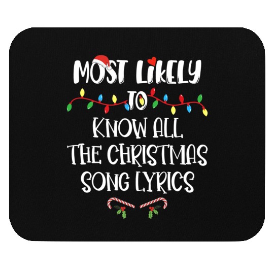 Most Likely To Christmas Know All The Xmas Song Mouse Pads
