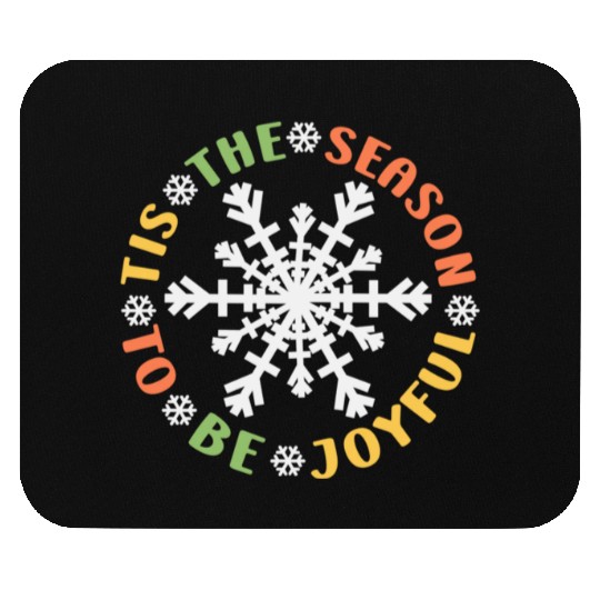 Tis The Season To Be Joyful Funny Snowflake Mouse Pads