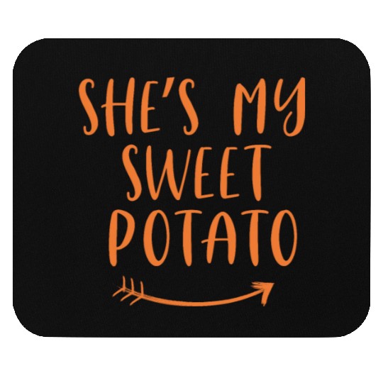 She's My Sweet Potato | I Yam Mouse Pads