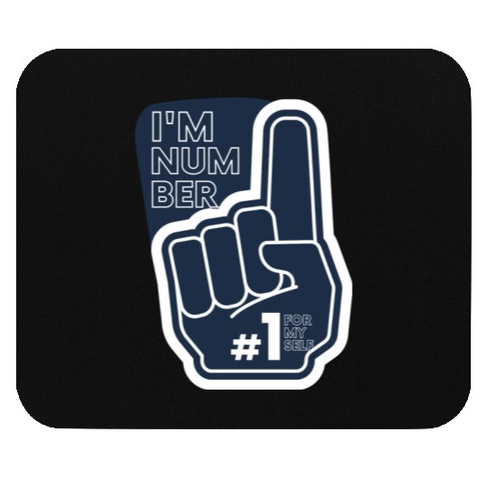 I'm number 1 affirmation Mouse Pads