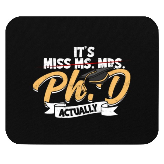 It's Ph.D Actually Doctorate Philosophy Phd Mouse Pads