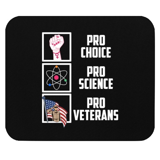Pro Choice Pro Science Pro Veterans Liberal Democr Mouse Pads