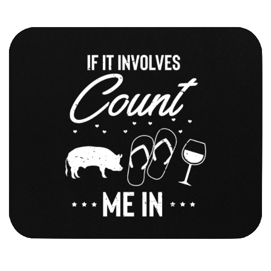Hilarious If It Involves Wine Flops Pigs Leisure Mouse Pads