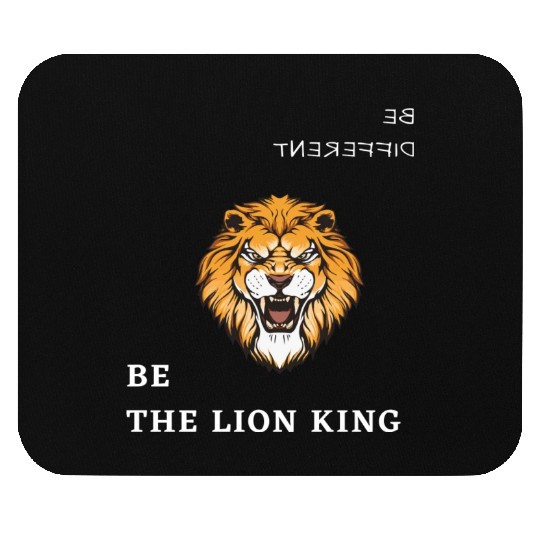 BE DIFFERENT-BE THE LION KING Mouse Pads