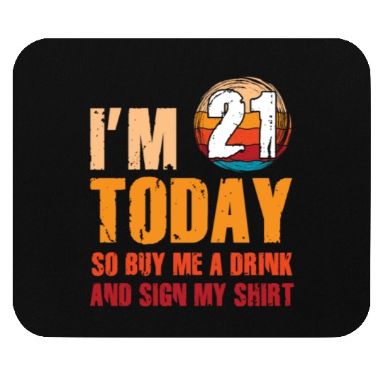 Its my Birthday Sign My Mouse Pads