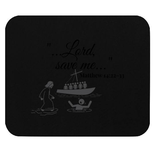 Lord ,save me | Jesus saves me | Mouse Pads