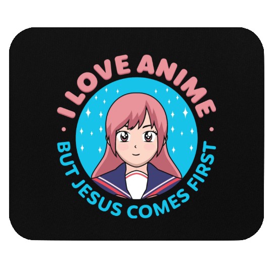 I Love Anime But Jesus Comes First Mouse Pads
