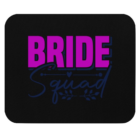 Bride Squad Mouse Pads Design