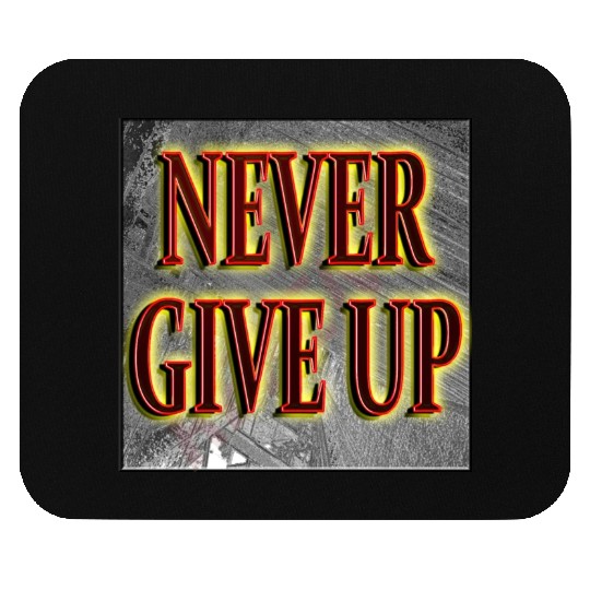 eBlessings -- NEVER GIVE UP Mouse Pads