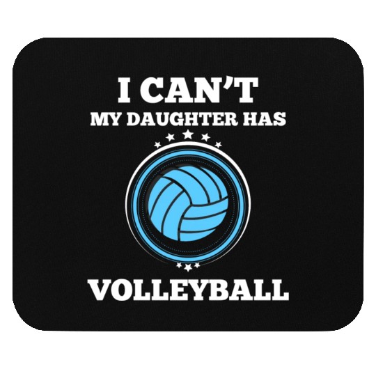 Volleyball Mom I Cant My Daughter Has Volleyball L Mouse Pads