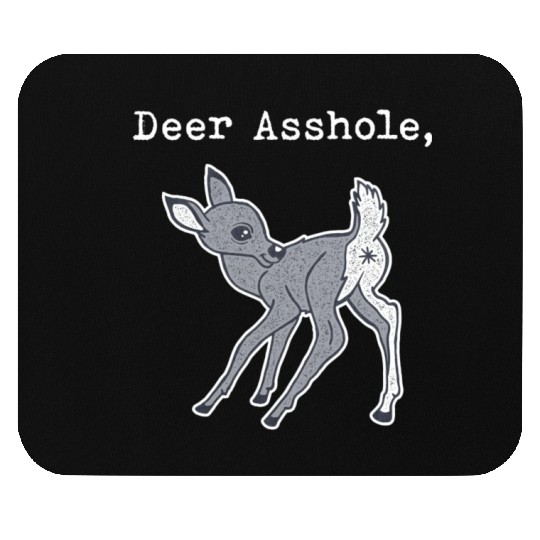 DEER ASSHOLE Mouse Pads