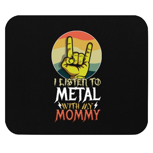 Metal With Mommy Metal Kid Music Lover Rocker Mouse Pads