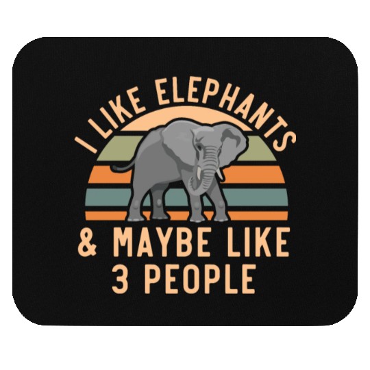 I Like Elephants And Maybe Like 3 People Zookeeper Mouse Pads