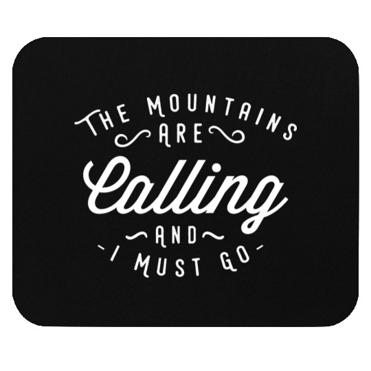 The Mountains are calling Mouse Pads