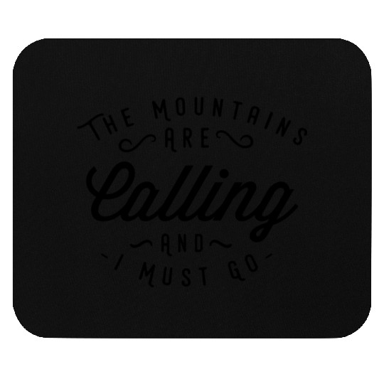 The Mountains are calling Mouse Pads