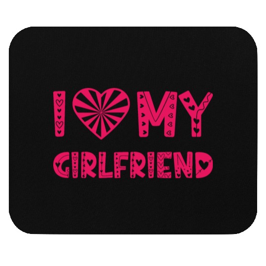I love my girlfriend - 2 Mouse Pads