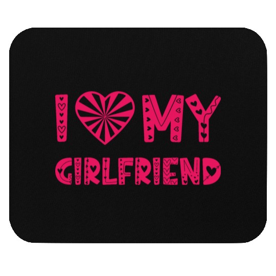 I love my girlfriend - 2 Mouse Pads
