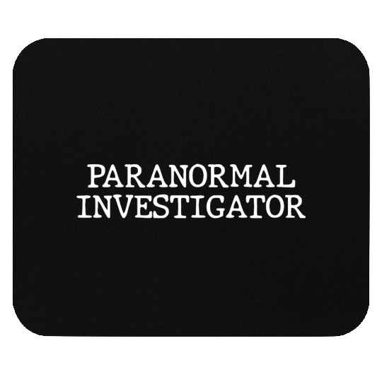 Paranormal Investigator Ghost Hunting Mouse Pads
