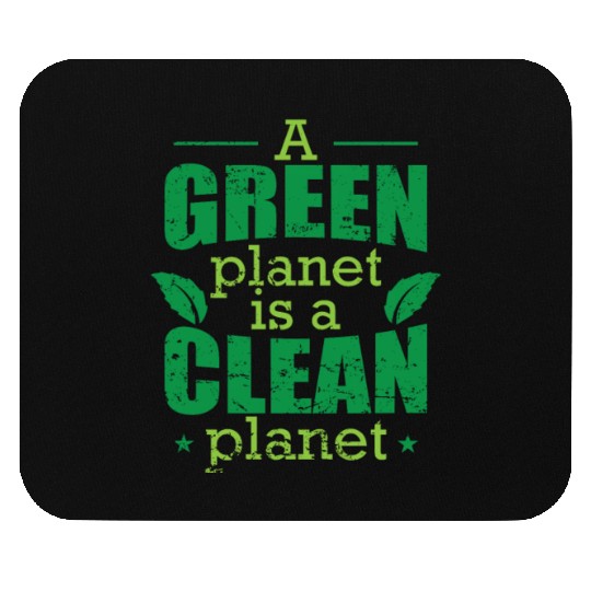 A green Planet is a Clean Planet Nature Mouse Pads