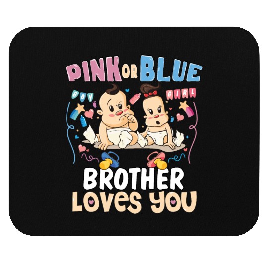 Pink or Blue Brother Loves You Best Brother Ever Mouse Pads
