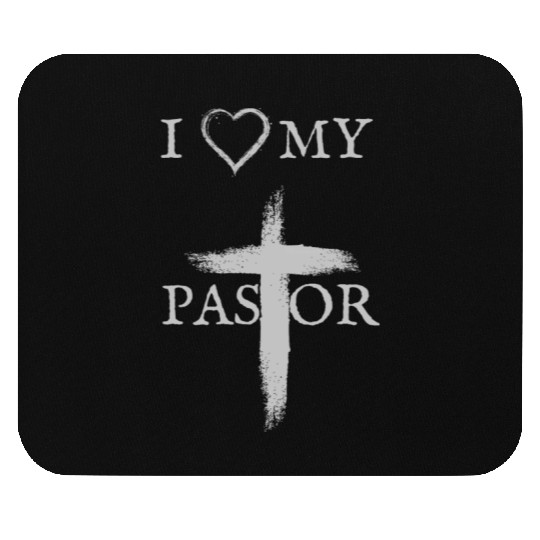 I love my Pastor | I love my Church Mouse Pads