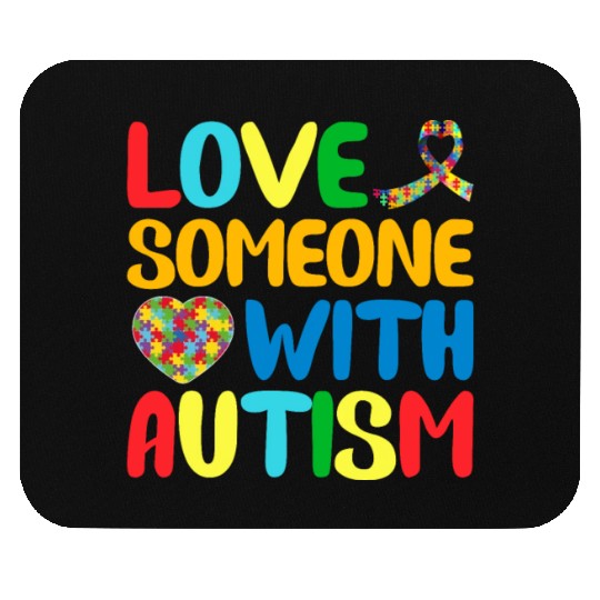 Autism Mom I Love Someone with Autism Autism Aware Mouse Pads