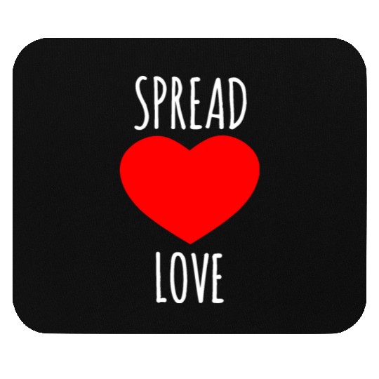 Spread Love : Lover Quote Mouse Pads