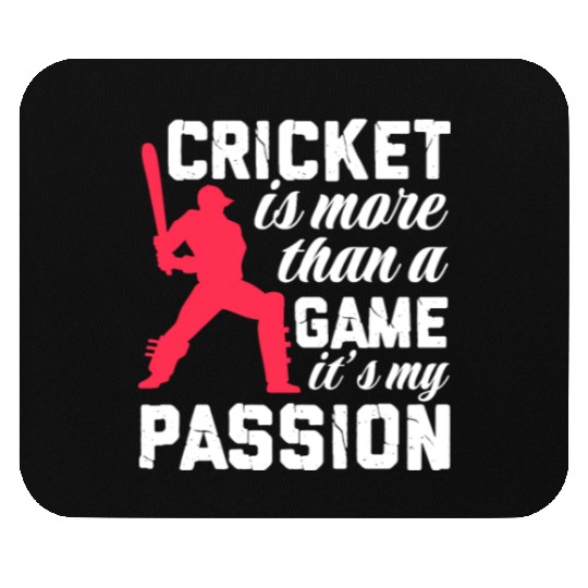 Cricket Is More Than A Game It's A Passion Mouse Pads