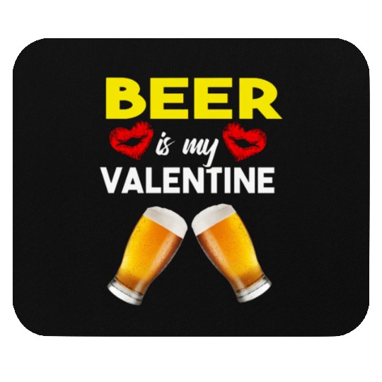 beer Is My valentines Mouse Pads