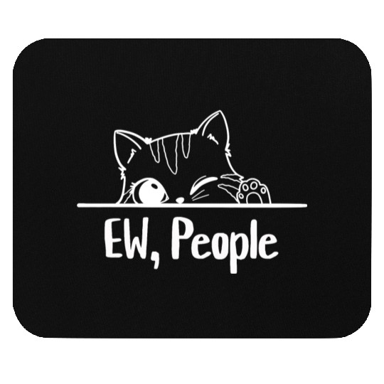 Ew People Mouse Pads