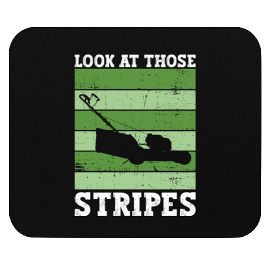 Look At Those Stripes - Lawn Mowing Funny Dad Lawn Mouse Pads