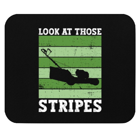 Look At Those Stripes - Lawn Mowing Funny Dad Lawn Mouse Pads