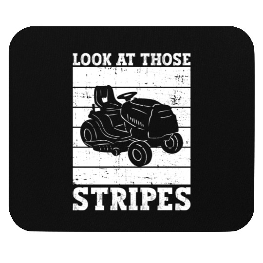 Look At Those Stripes - Lawn Mowing Funny Dad Lawn Mouse Pads